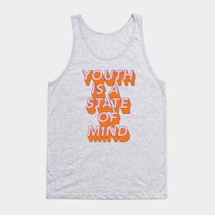 Youth is a state of Mind Tank Top